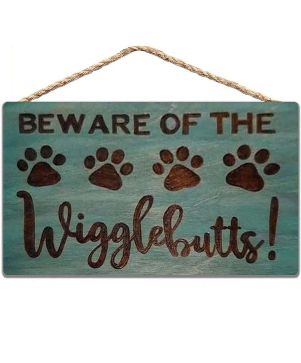 Beware of the Wigglebutts Wooden Hanging Sign with Paw Prints